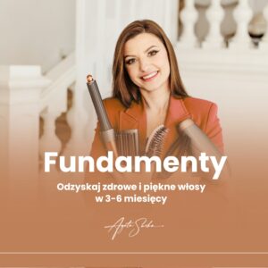 Fundamenty - odzyskaj zdrowe i piękne włosy w 3-6 miesięcy